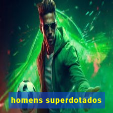 homens superdotados